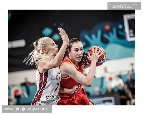 拉脱维亚女篮与乌克兰女篮激战正酣展现巅峰对决魅力
